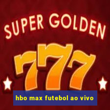 hbo max futebol ao vivo